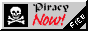 A pirate flag with the text 'Piracy Now!'